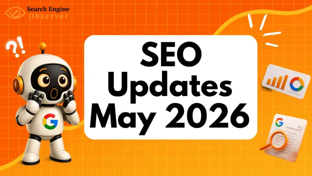 SEO Updates May 2026 feature image